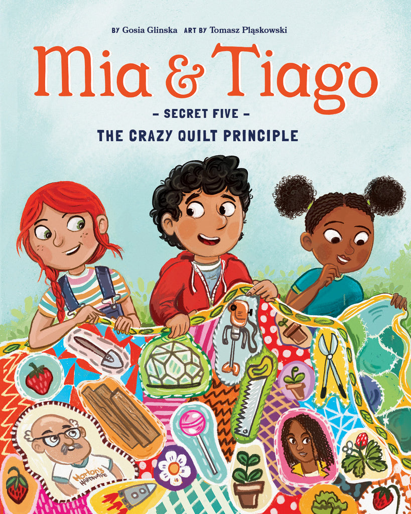 Mia & Tiago and the Crazy Quilt Principle