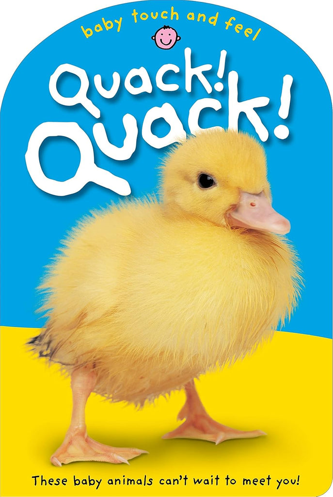 Quack! Quack! (Baby Touch and Feel)