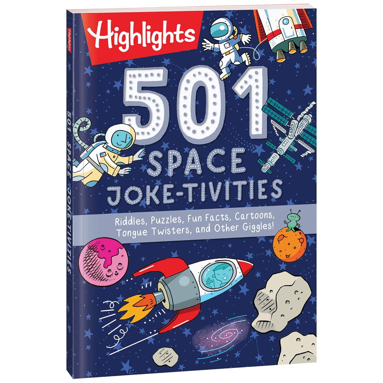 501 Space Joke-tivities: Riddles, Puzzles, Fun Facts, Cartoons, Tongue Twisters, and Other Giggles!