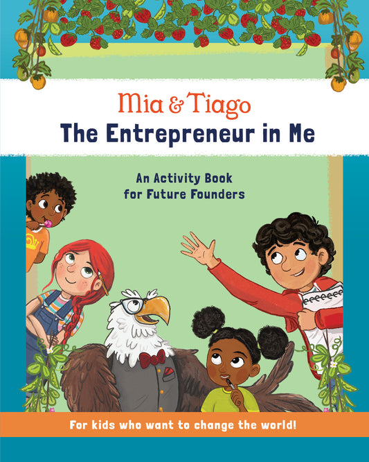 The Mia & Tiago Entrepreneur in Me Student Activity Book