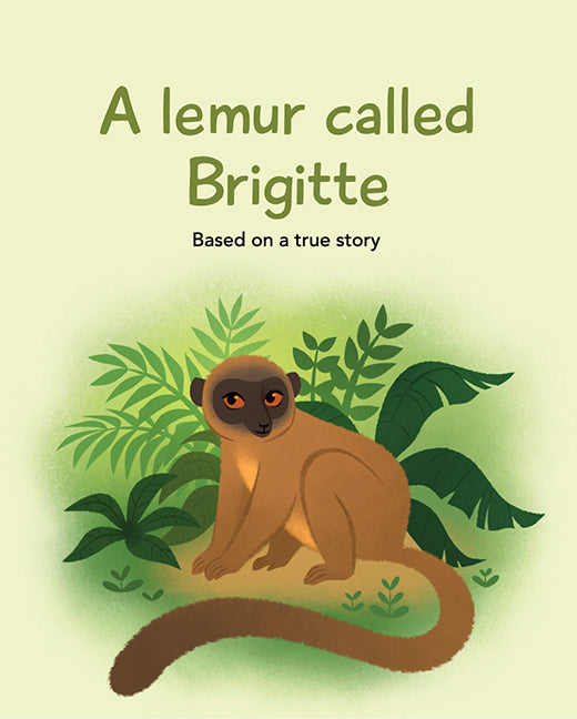 A Lemur Called Brigitte - Based on a True Story