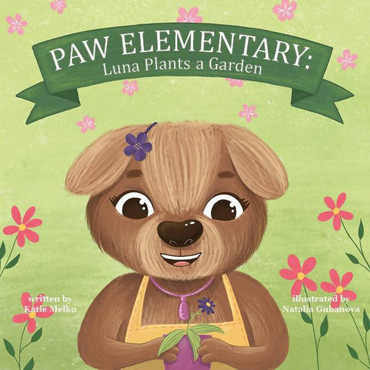 Paw Elementary: Luna Plants a Garden
