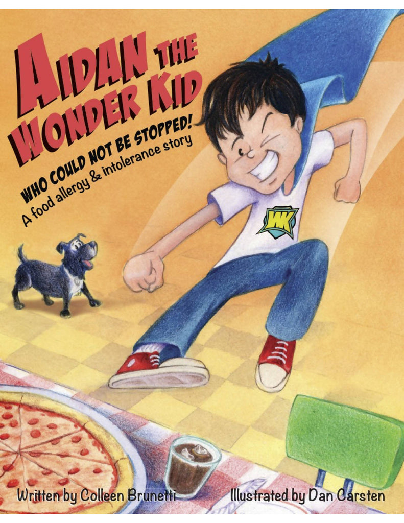 Aidan the Wonder Kid Who Could Not be Stopped: A Food Allergy and Intolerance Story