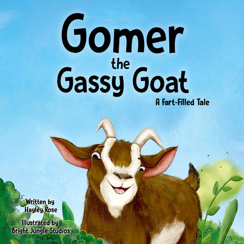 Gomer the Gassy Goat: A Fart-Filled Tale