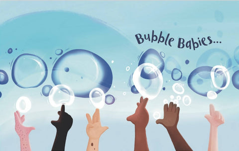 Bubble Babies