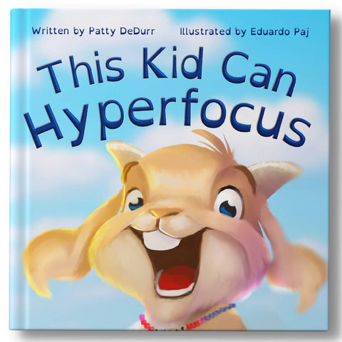 This Kid Can Hyperfocus: An Inclusive Story about Friendship and Determination