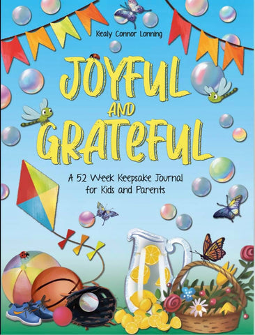 Joyful and Grateful: A 52 Week Keepsake Journal for Kids and Parents