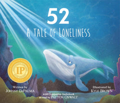 52 - A Tale of Loneliness: A Children’s Book About Self-Esteem, Individuality, and Joy