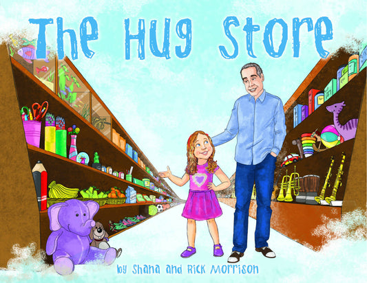 The Hug Store: A Children's Book about Compassion, Empathy & Self-Reliance