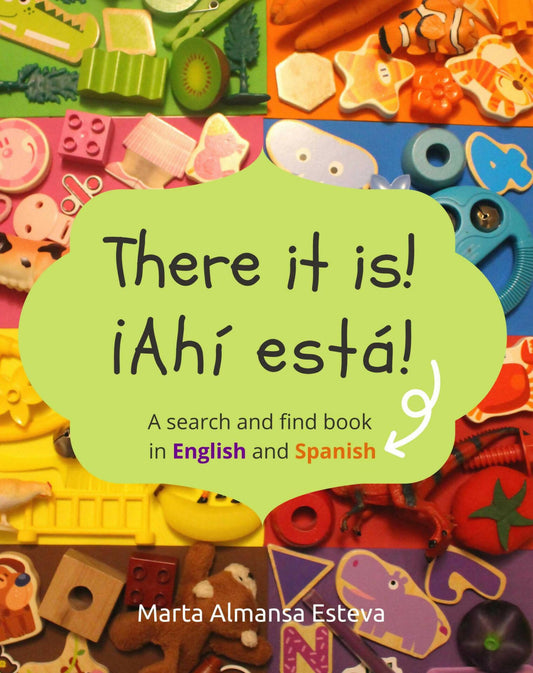 There it is! ¡Ahi esta! A search and find book in English and Spanish