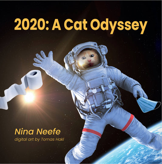2020: A Cat Odyssey "A Whimsical Journey Through a Pandemic Year"