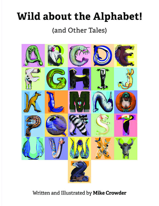 "Wild about the Alphabet! (and Other Tales)" (1st Edition)