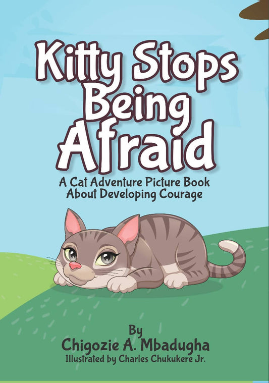 Kitty Stops Being Afraid - A Cat Adventure Picture Book About Developing Courage (EBook)