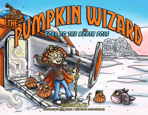 THE PUMPKIN WIZARD: GOES TO THE NORTH POLE