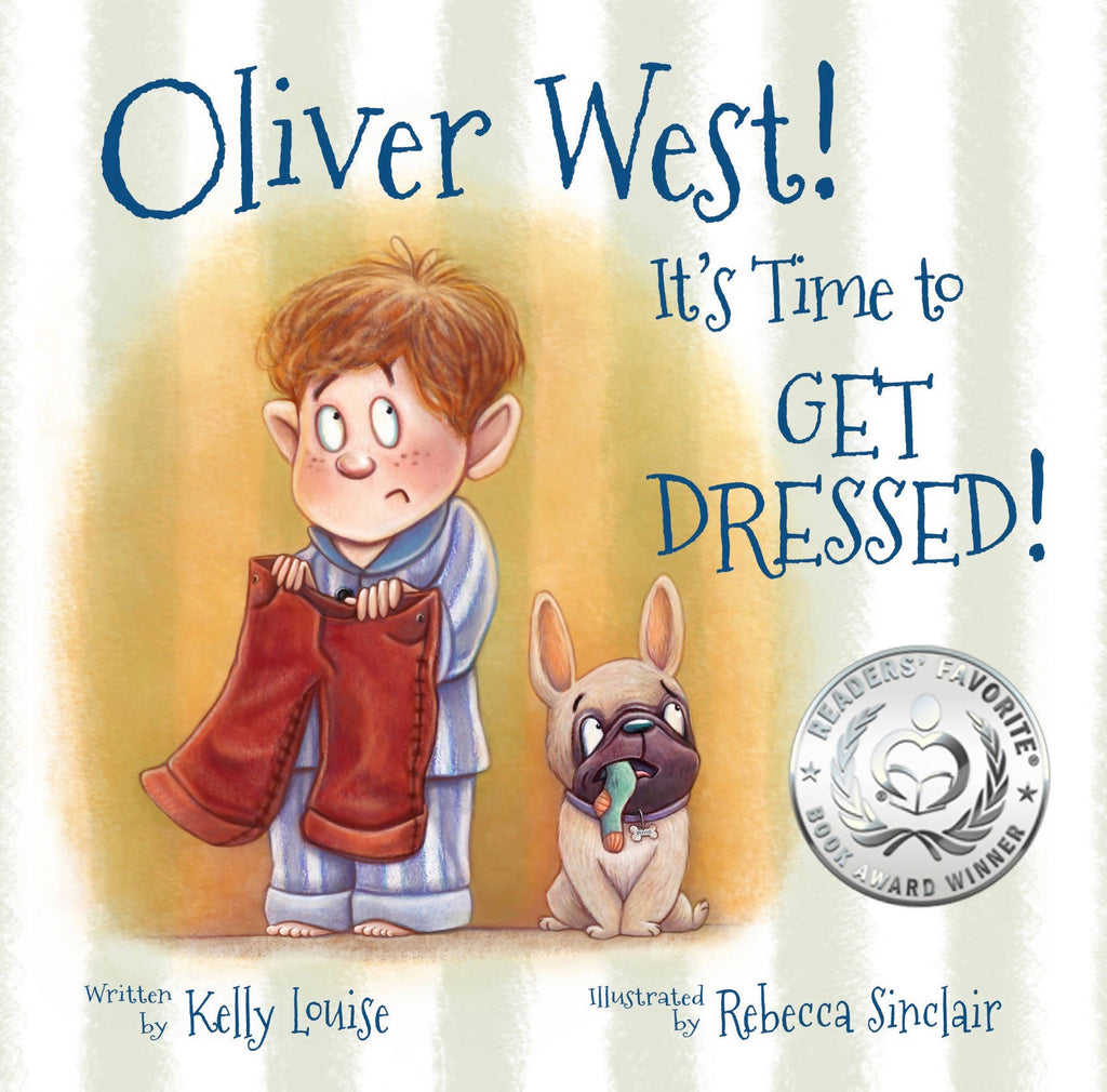 Oliver West! It's Time to Get Dressed!