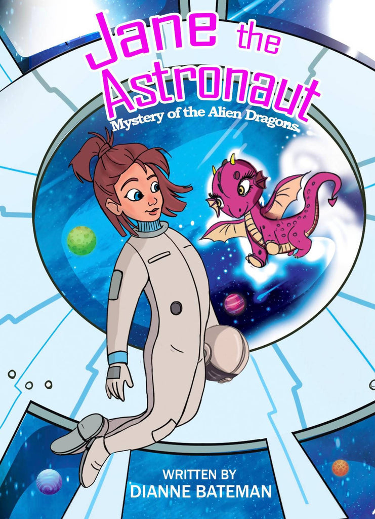 Jane the Astronaut The Mystery of the Alien Dragons