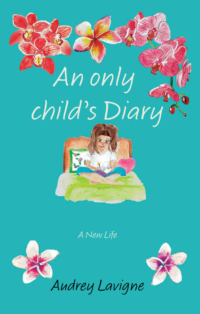 An Only Child's Diary; A New Life