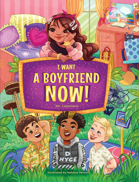 I Want a Boyfriend Now! Hardcover Book